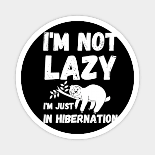 energy saving mode - I'm not lazy - sarcastic saying Magnet